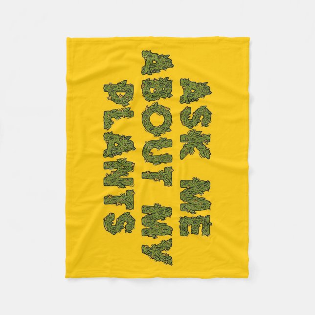Ask Me About My For Plants Fleece Blanket (Front)