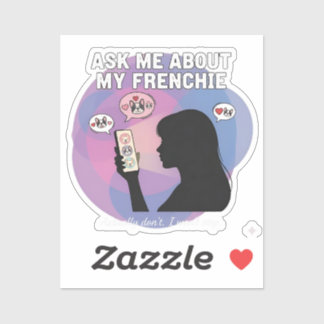 Ask Me About My Frenchie Funny Dog Mum Obsession D