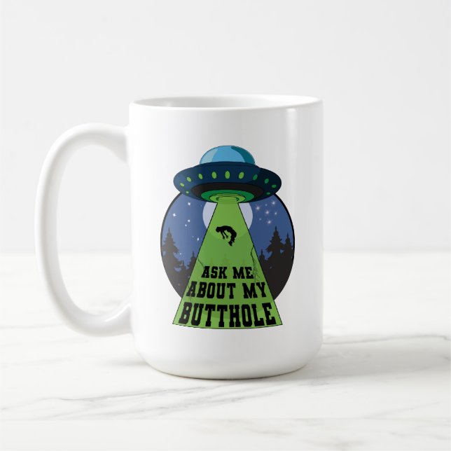 Ask me about my Funny Alien Abduction UFO Coffee Mug (Left)