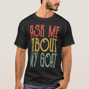 Ask Me About My Goa Retro Goats Vintage Goat Cute T-Shirt