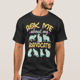 Ask Me About My Grandcats Grandparent Cat Mum T-Shirt