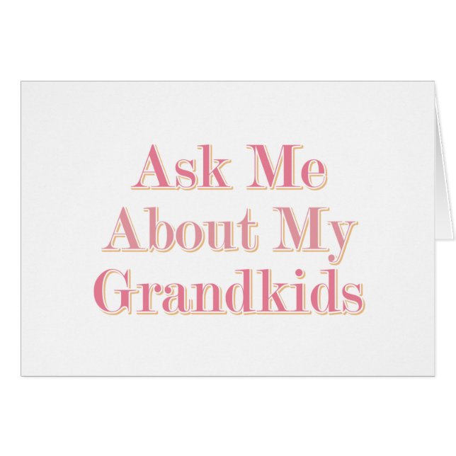 Ask Me About My Grandkids (Front Horizontal)