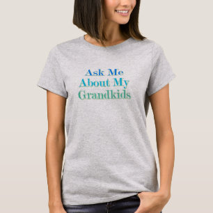 Ask Me About My Grandkids T-Shirt