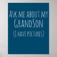 Ask Me About My Grandson I Have Pictures  Grandfar