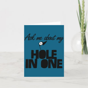 Ask Me About My Hole In One Funny Golf  Card