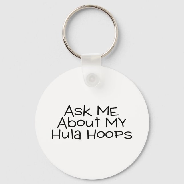 Ask Me About My Hula Hoops Key Ring (Front)