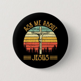 Ask Me About My Jesus Christian 6 Cm Round Badge