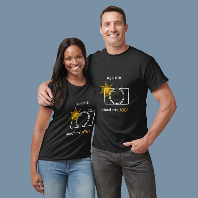 Ask Me About My Job  T-Shirt (Creator Uploaded)