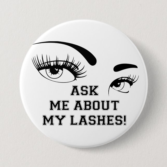 Ask me about my lashes badge WHITE (Front)