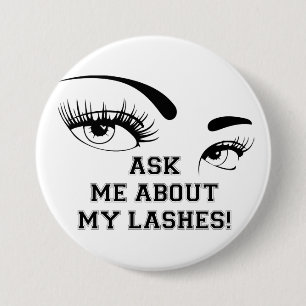 Ask me about my lashes badge WHITE