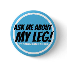 "Ask Me About My Leg!" Circlular Button