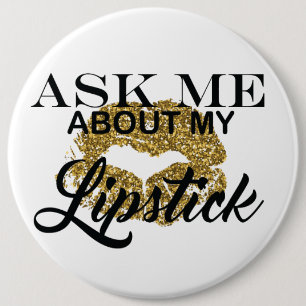 Ask Me About My Lipstick Button