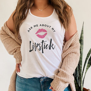 Ask Me About My Lipstick Lip Product Distributor Singlet