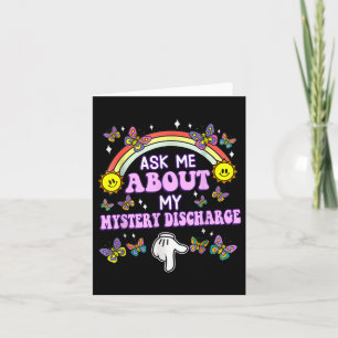 Ask Me About My Mystery Discharge Embarring Adult Card