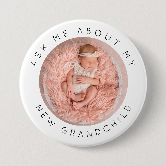 Ask Me About My New Grandchild Photo Grandparents 7.5 Cm Round Badge (Front)
