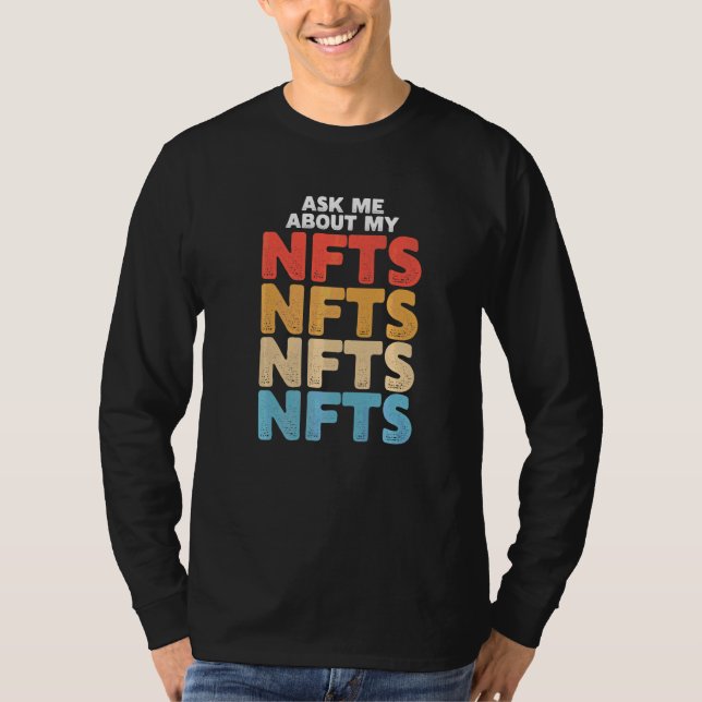Ask Me About My Nfts   1 T-Shirt (Front)