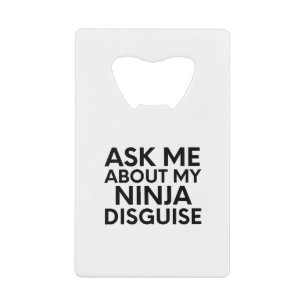 Ask Me About My Ninja Disguise-Ninja-Funny