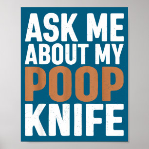 Ask Me About My Op Knife Funny Toilet Humor Poster