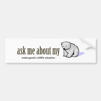 Ask me about my POLAR BEAR Bumper Sticker