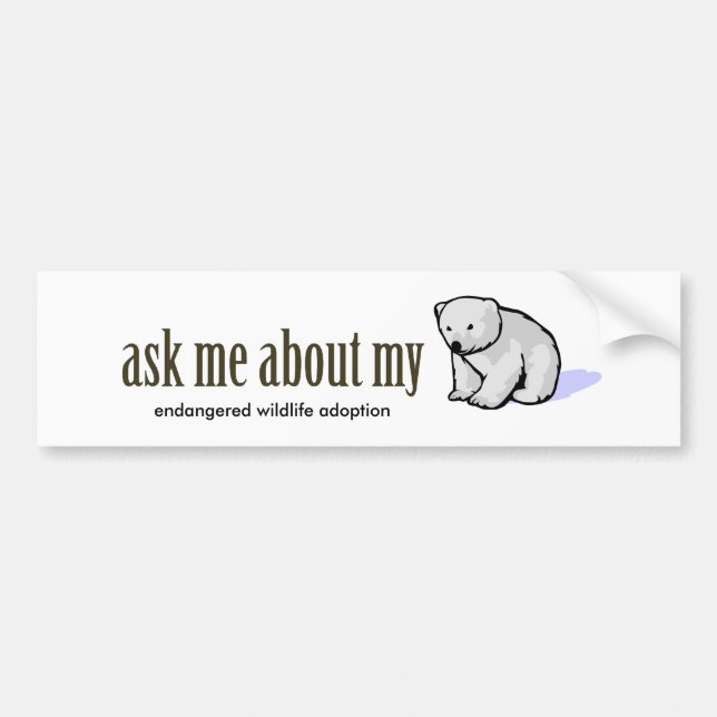 Ask me about my POLAR BEAR Bumper Sticker (Front)