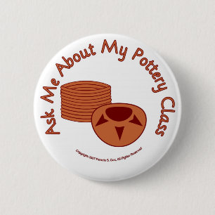 Ask Me About My Pottery Class 6 Cm Round Badge