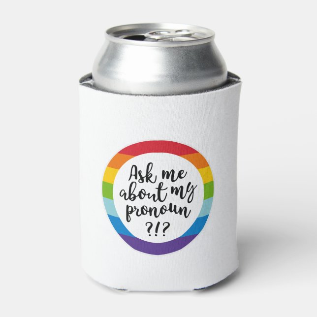 Ask Me About My Pronoun? Can Cooler (Can Front)