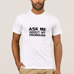 Ask me about my Pronouns Black modern typography T-Shirt