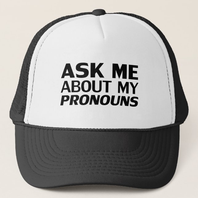 Ask me about my Pronouns black modern typography Trucker Hat (Front)