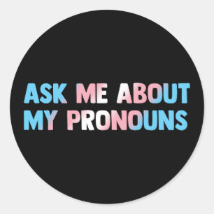 Ask Me About My Pronouns LGBTQ Transgender Classic Round Sticker
