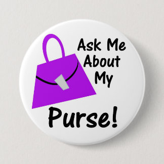 Ask Me About My Purse - Purple 7.5 Cm Round Badge