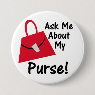Ask Me About My Purse - Red 7.5 Cm Round Badge