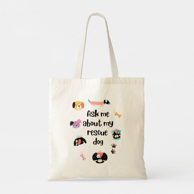 Ask me about my rescue dog  tote bag (Back)
