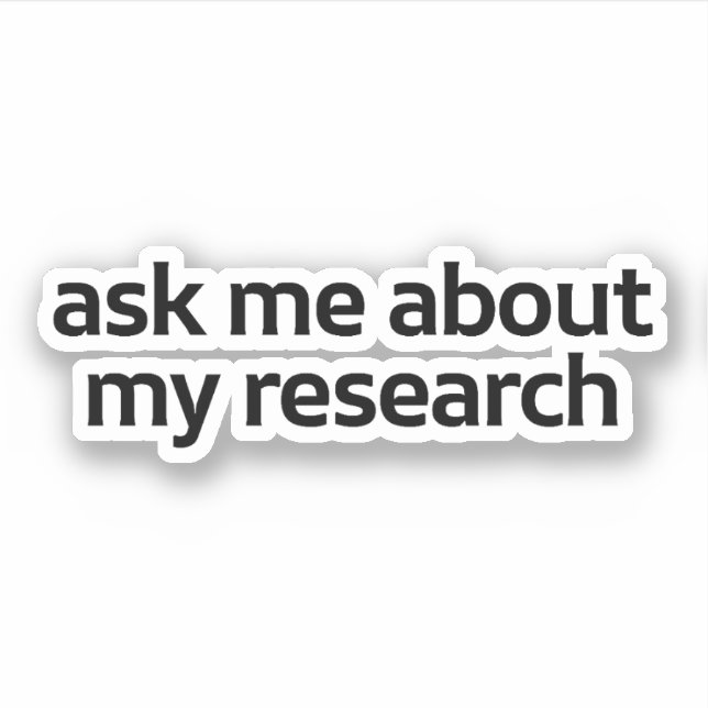 Ask Me About My Research (Front)