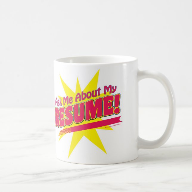 Ask me about my Resume! Coffee Mug (Right)