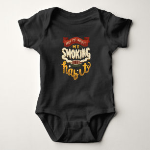 Ask Me About My Smoking Habit Barbeque Meat Beef Baby Bodysuit