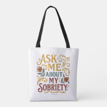 Ask Me About My Sobriety -
