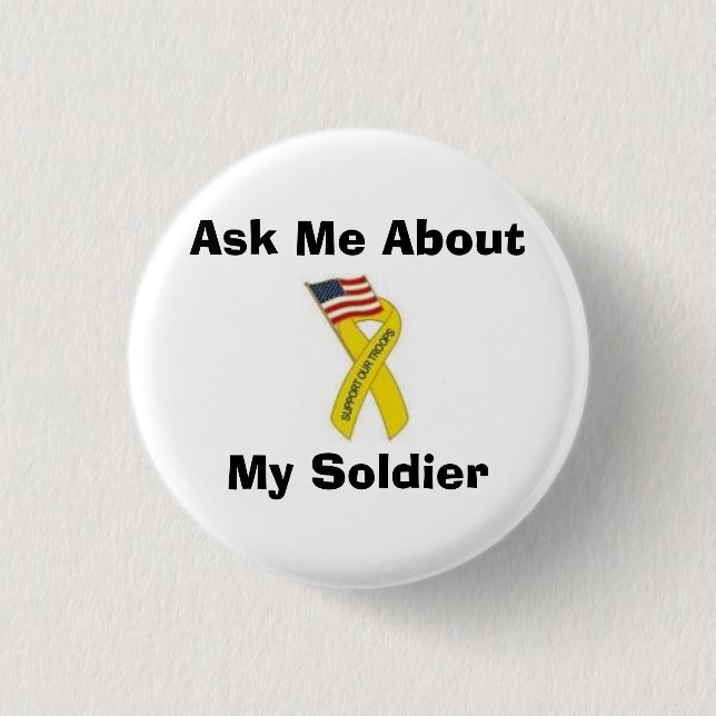 Ask Me About My Soldier 3 Cm Round Badge (Front)