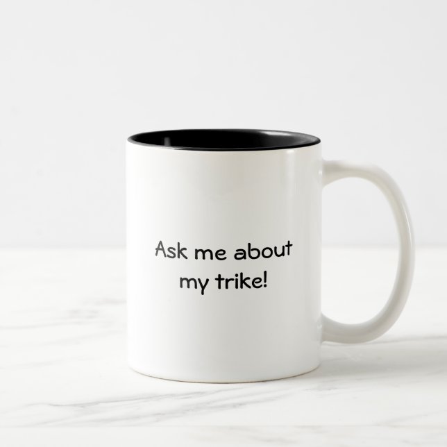 Ask me about my trike! Two-Tone coffee mug (Right)