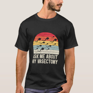 Ask Me About My Vasectomy Survivor Retro T-Shirt