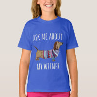 Ask Me About My Weiner Funny Dog Mom Dachshund