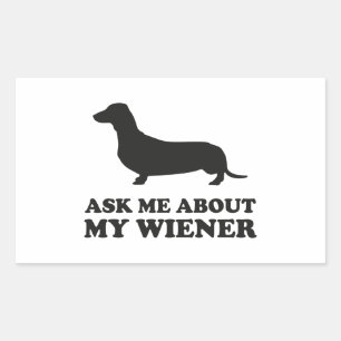 Ask Me About My Wiener Rectangular Sticker
