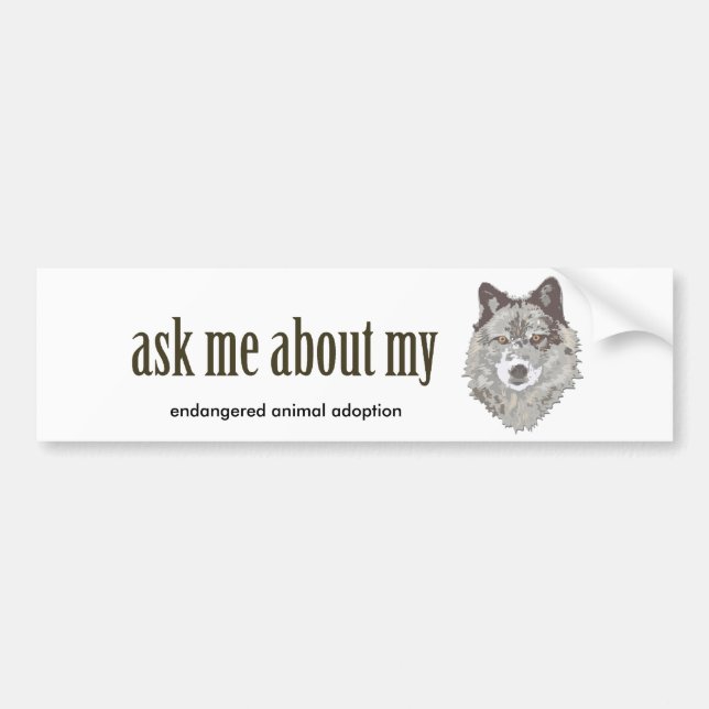 Ask me about my WOLF... Bumper Sticker (Front)