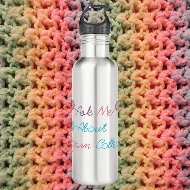 Ask Me About My Yarn Collection Funny 710 Ml Water Bottle (A fun water bottle that says ask me about my yarn collection)