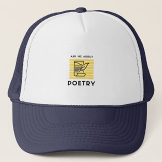 Ask me about poetry poet trucker hat