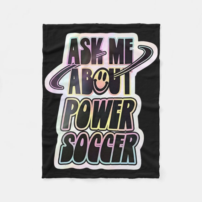 Ask Me About Power Soccer Funny Design  Fleece Blanket (Front)