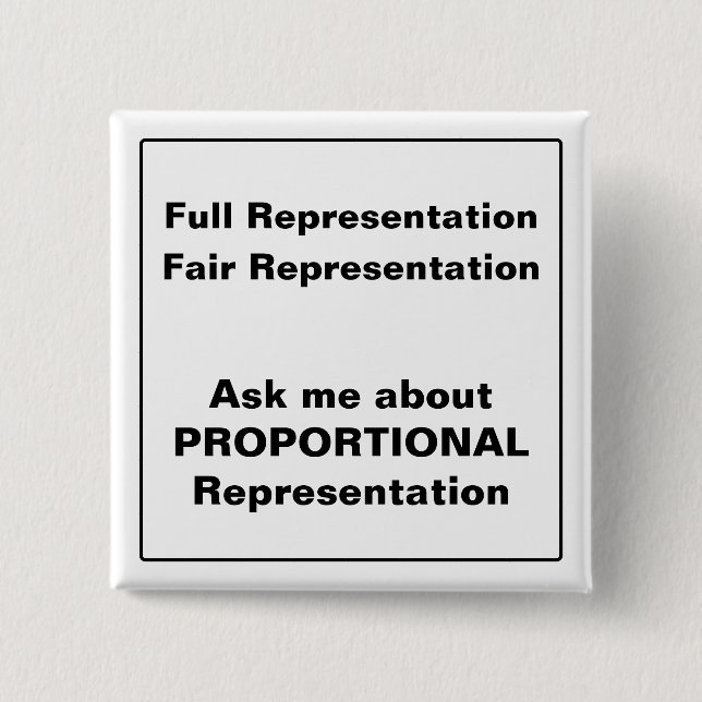 Ask me about Proportional Representation square 15 Cm Square Badge (Front)