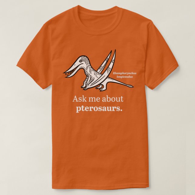 Ask Me About Pterosaurs  T-Shirt (Design Front)