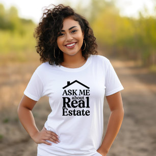 Ask Me About Real Estate Tshirt