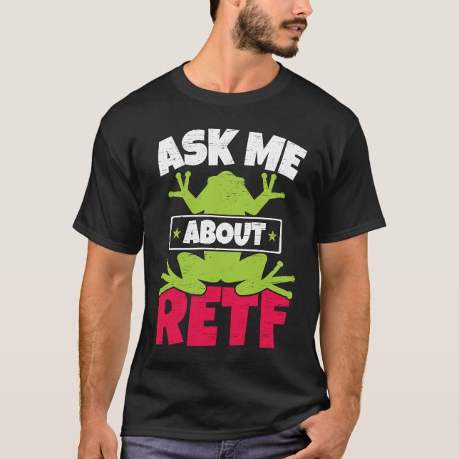 Ask Me About RETF Red Eyed Tree Frog  Toad Amphibi T-Shirt (Front)
