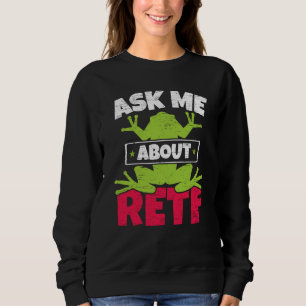 Ask Me About RETF Red Eyed Tree Frog Toad Amphibia Sweatshirt